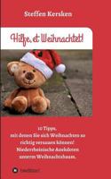 Hilfe, et Weihnachtet!: 10 Tipps, mit denen Sie sich Weihnachten so richtig versauen können! Niederrheinische Anekdoten unterm Weihnachtsbaum 3743908123 Book Cover