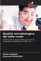 Qualità microbiologica del latte crudo: Influenza dello sviluppo di batteri psicrotrofi G(-) sulla qualità microbiologica del latte crudo 6206125165 Book Cover