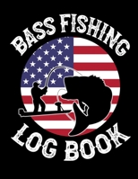 Bass Fishing Logbook: Fishing Log for Bass Fishermen 1653480254 Book Cover
