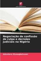 Negociação de confissão de culpa e decisões judiciais na Nigéria (Portuguese Edition) 6208509602 Book Cover