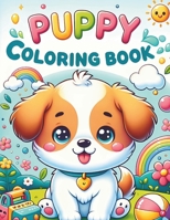Puppy Coloring Book for Kids: Explore, Imagine, Stories and Color with 50 Adorable Dog Adventure B0CNZS2Y8N Book Cover