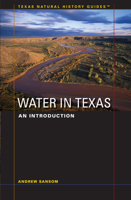 Water in Texas: An Introduction 0292718098 Book Cover