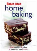 Robin Hood Home Baking : From Cookies and Cakes, to Pizza, Pot Pies and More 0778800741 Book Cover