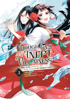 Though I Am an Inept Villainess: Tale of the Butterfly-Rat Body Swap in the Maiden Court (Manga) Vol. 3 (Though I Am an Inept Villainess: Tale of the Butterfly-Rat Swap in the Maiden Court 168579582X Book Cover