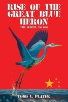 Rise of the Great Blue Heron: The Sequel to G88 B0FQXP2KCR Book Cover