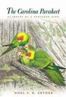 The Carolina Parakeet: Glimpses of a Vanished Bird 0691117950 Book Cover