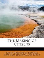 The Making of Citizens 1430492082 Book Cover