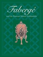 Faberge and the Russian Master Goldsmiths 051702733X Book Cover