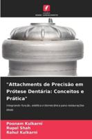 "Attachments de Precisão em Prótese Dentária: Conceitos e Prática" (Portuguese Edition) 6209394450 Book Cover