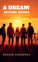 A Dream Beyond Words: A Tale of Silent Love and Unwavering Friendship B0DPWTBTH3 Book Cover