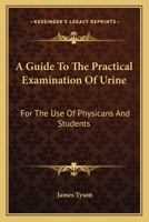 A Guide to the Practical Examination of Urine 1143086104 Book Cover