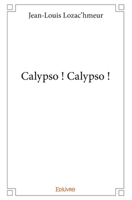 Calypso ! Calypso ! (French Edition) 2414061707 Book Cover