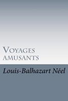 Voyages amusants 1523250658 Book Cover