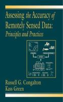 Assessing the Accuracy of Remotely Sensed Data: Principles and Practices (Mapping Science Series) 0873719867 Book Cover