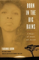Born in the Big Rains: A Memoir of Somalia and Survival (Women Writing Africa) 1558615318 Book Cover