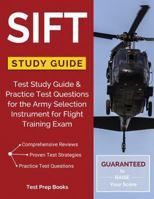 SIFT Study Guide: Test Study Guide & Practice Test Questions for the Army Selection Instrument for Flight Training Exam 1628454318 Book Cover