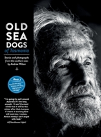 Old Sea Dogs of Tasmania Book 2: On Demand Edition 0992588286 Book Cover
