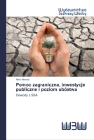 Pomoc zagraniczna, inwestycje publiczne i poziom ubóstwa: Dowody z SSA 620054462X Book Cover