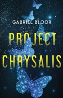 Project Chrysalis 4824184398 Book Cover
