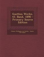 Goethes Werke, Part 4, Volume 43 B0BPD359LN Book Cover