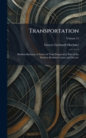 Transportation: Modern Business; A Series of Texts Prepared as Part of the Modern Business Course and Service 1026046335 Book Cover