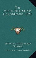 The Social Philosophy of Rodbertus 110478551X Book Cover