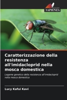 Caratterizzazione della resistenza all'imidacloprid nella mosca domestica (Italian Edition) 6139432030 Book Cover