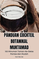 Panduan Cockteil Botanikal Muktamad (Malay Edition) 1836115253 Book Cover