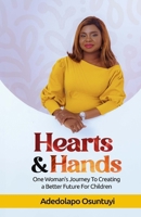 Hearts & Hands: One Woman's Journey To Creating a Better Future For Children 9787664888 Book Cover