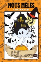 Mots mêlés - Halloween - à partir de 6 ans: 29 grilles de mots cachés à trouver - livre spécial Halloween en couleurs - niveau facile - 9 labyrinthes (French Edition) B08JF5M6KQ Book Cover