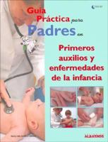 Guia Practica Para Padres/practical Parenting Guide 9502411048 Book Cover