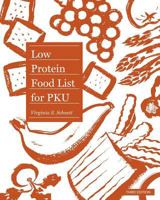 Low Protein Food List for PKU 145631842X Book Cover