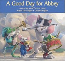 A Good Day for Abbey (Rip Squeak) 0967242282 Book Cover