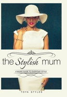 The Stylish Mum 1387223550 Book Cover