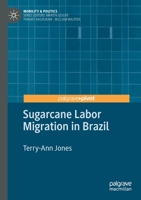 Sugarcane Labor Migration in Brazil 3030356736 Book Cover