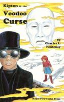 Kipton & the Voodoo Curse (Fontenay, Charles L., Kipton Chronicles, 10.) 088092389X Book Cover