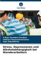 Stress, Depressionen und Alkoholabhängigkeit bei Wanderarbeitern (German Edition) 6208156165 Book Cover