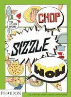 Chop, Sizzle, Wow: The Silver Spoon Comic Cookbook 0714868205 Book Cover