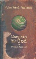 Moments with God Dream Journal 1584830522 Book Cover