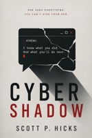 Cyber Shadow: An AI Cyber-Thriller B0FJYQ5KYQ Book Cover