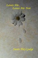 Loves Me, Loves Me Not 1523844701 Book Cover