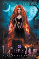 To Free A Djinn B0B14GS6KD Book Cover