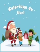 Coloriage de Noel: Coloriage de Noel: Grand Livre de Coloriage pour Enfants de 6 � 12 ans - Grand format A4 -50 illustrations tr�s vari�es sur le th�me de No�l B08FP3SR8Y Book Cover