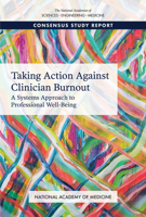 Taking Action Against Clinician Burnout: A Systems Approach to Professional Well-Being 0309495474 Book Cover