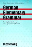 German Elementary Grammar: The English Version of Grundgrammatik Deutsch 3425061577 Book Cover