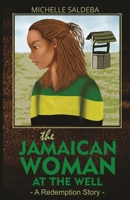 The Jamaican Woman at the well B0C47NHRDQ Book Cover