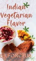 Indian Vegetarian Flavor 1715778421 Book Cover