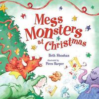 Mess Monsters at Christmas 1845391977 Book Cover