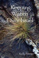 Keeping Watch Over Israel 1430327960 Book Cover