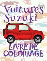 Voitures suzuki Livre de coloriage: ✎ Cars Suzuki ~ Car Coloring Book For Boys ~ Coloring Books for Seniors ✎ (Coloring Book for Adults) ... Suzuki: Album Coloriage) 1985576767 Book Cover
